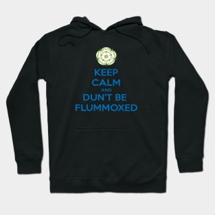 Keep Calm and Dun't Be Flummoxed Yorkshire Dailect Blue Hoodie